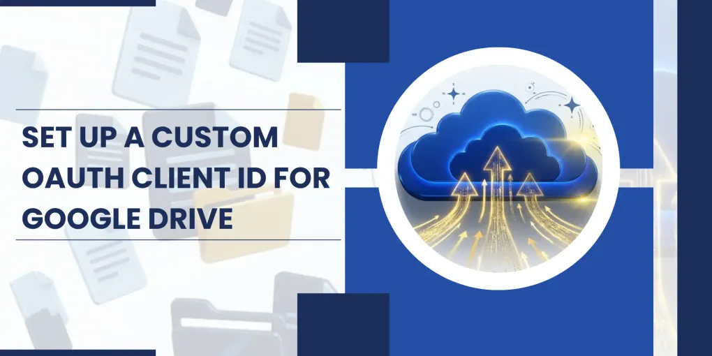 Set up a custom OAuth Client ID for Google Drive